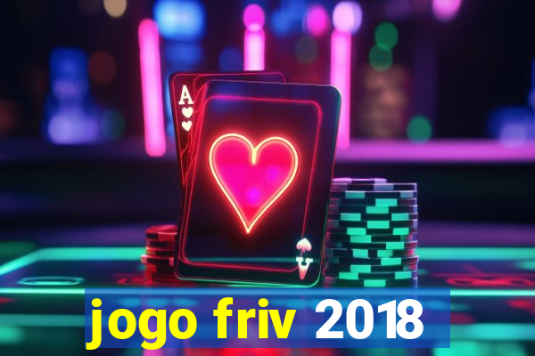 jogo friv 2018